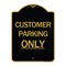 Signmission Designer Series Sign-Customer Parking Only, Black & Gold Aluminum Sign, 18" x 24", BG-1824-24211 A-DES-BG-1824-24211 - alternate 1